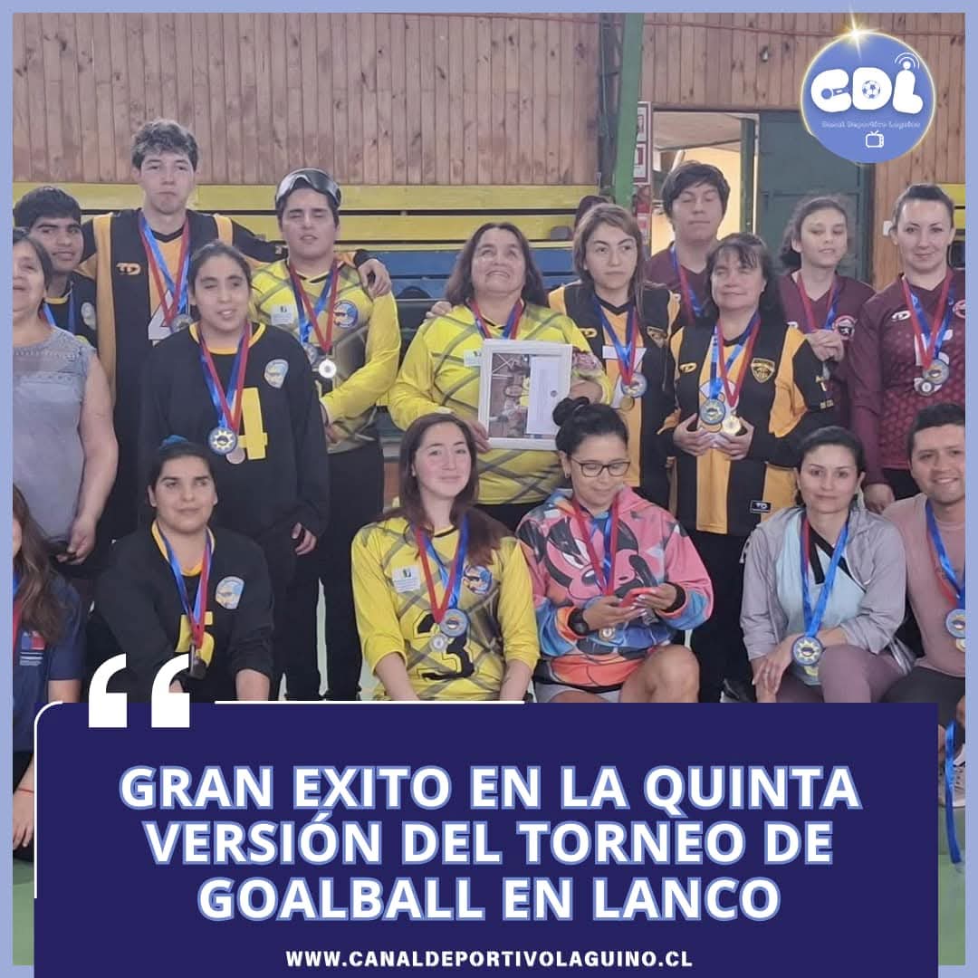 “Gran éxito en la quinta versión del Torneo de Goalball en Lanco”