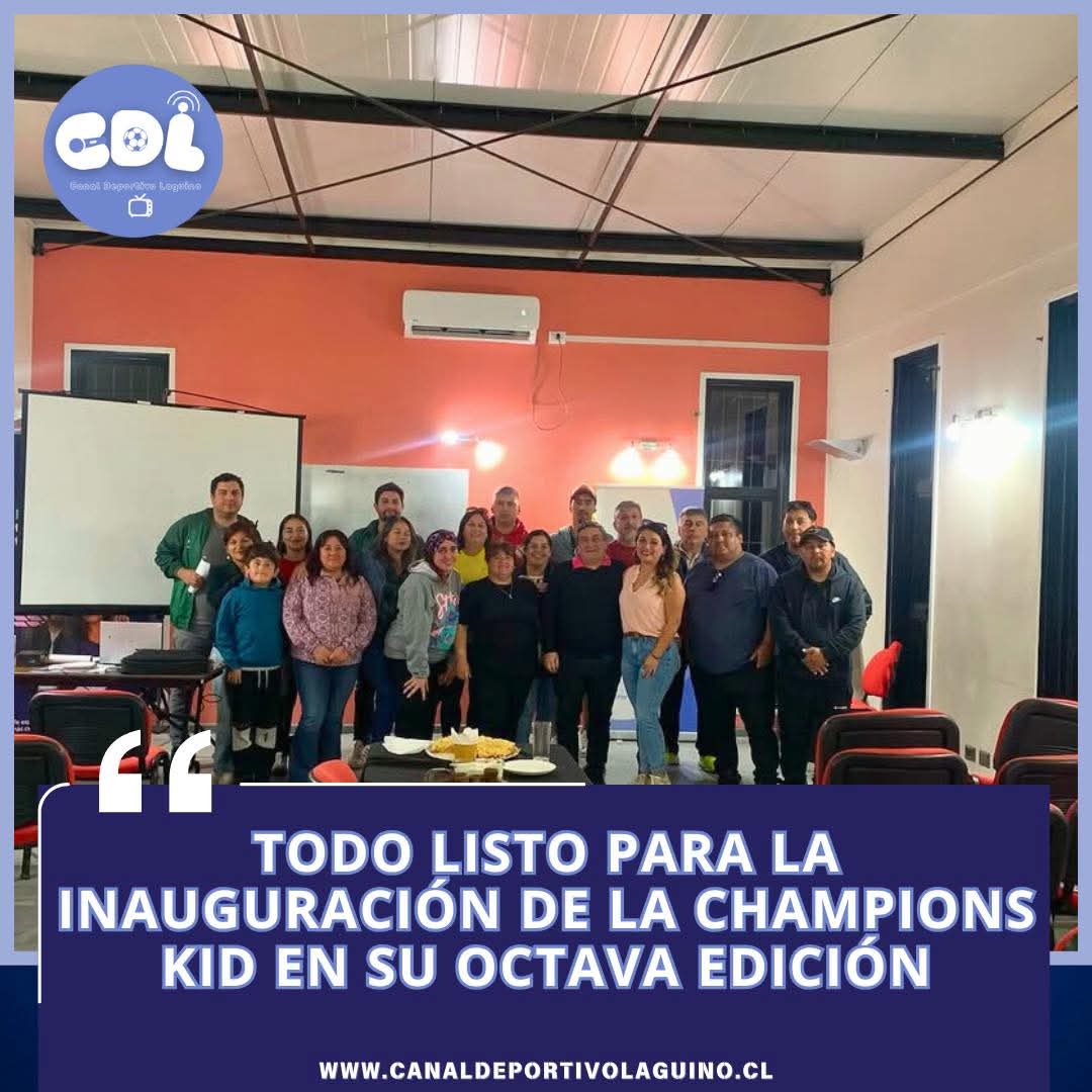 “Todo listo para la inauguración de la Champions Kid en su octava edición”