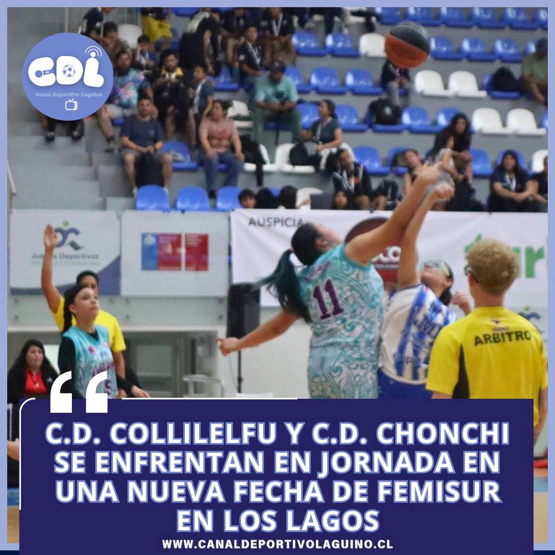 “C.D. Collilelfu y C.D. Chonchi se enfrentan en jornada de baloncesto en Los Lagos”