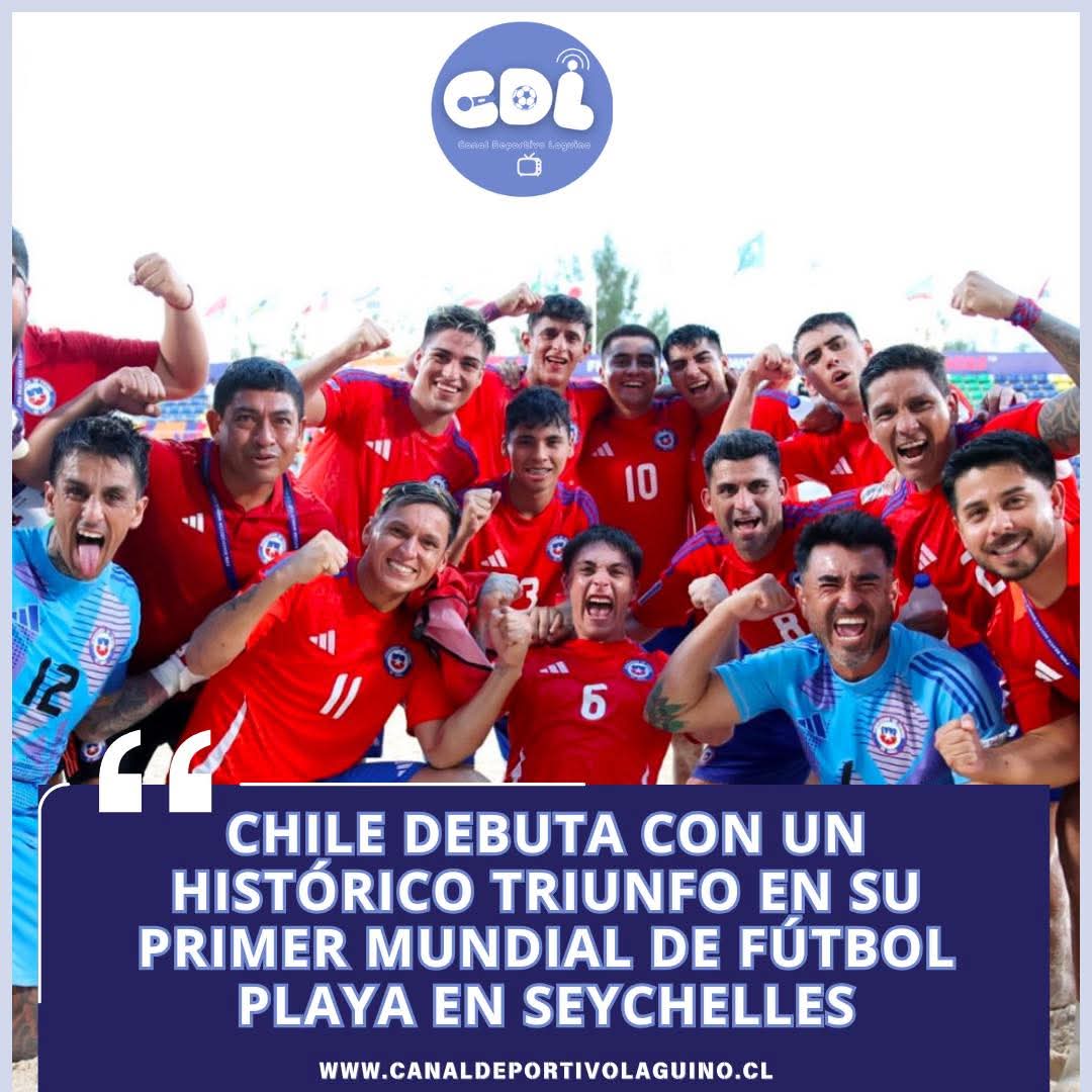 “Chile debuta con un histórico triunfo en su primer Mundial de Fútbol Playa en Seychelles”