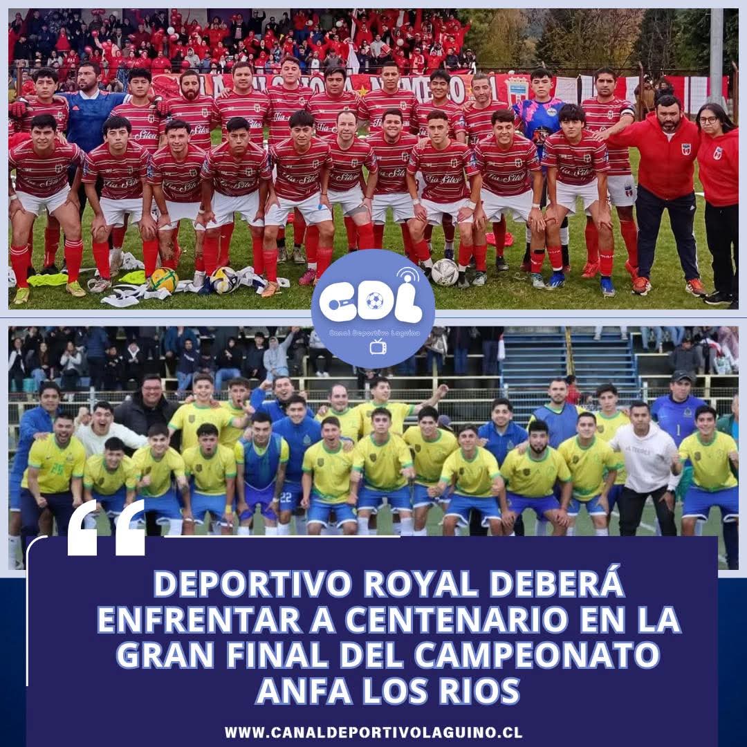 “Deportivo Royal deberá enfrentar a centenario en la gran final del campeonato Anfa Los Ríos”