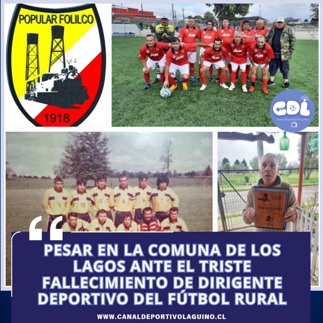 “Pesar en la comuna de Los Lagos ante el triste fallecimiento de dirigente deportivo del fútbol rural”